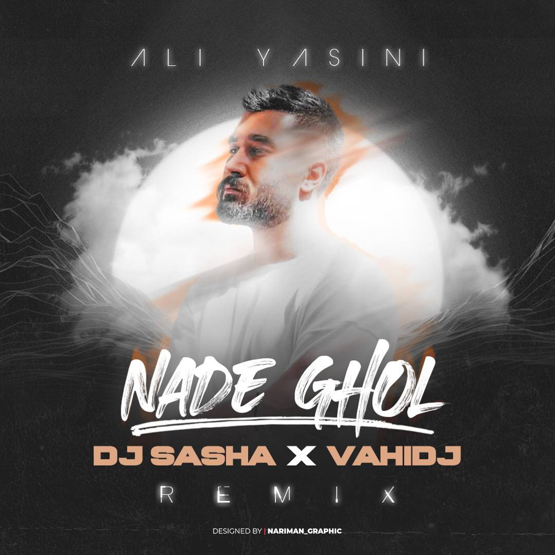 Nade Ghol (DJ Sasha & VAHIDJ Remix) cover artwork